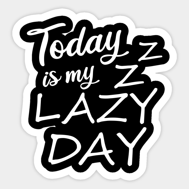 Today is my lazy day - dark background Sticker by Perdi as canetas